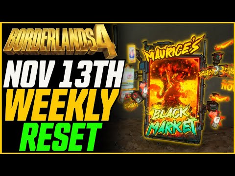 NOV 13 WEEKLY RESET & MAURICE LOCATION! // Borderlands 4