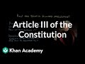 Exploring Article III: The Judicial Branch of the Constitution