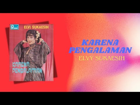 Elvy Sukaesih - Karena Pengalaman