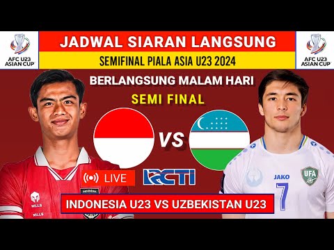Jadwal Semifinal Piala Asia U23 2024 - Indonesia vs Uzbekistan U23 Live RCTI - Bagan Piala Asia U23