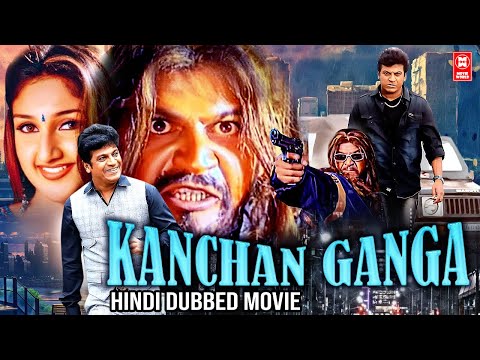 South Hindi Dubbed Full Movie | Kanchana Ganga Hindi Full Movie | Shivarajkumar | Action Movie