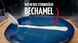 Die einzige Béchamelsauce, die du JETZT lernen musst!