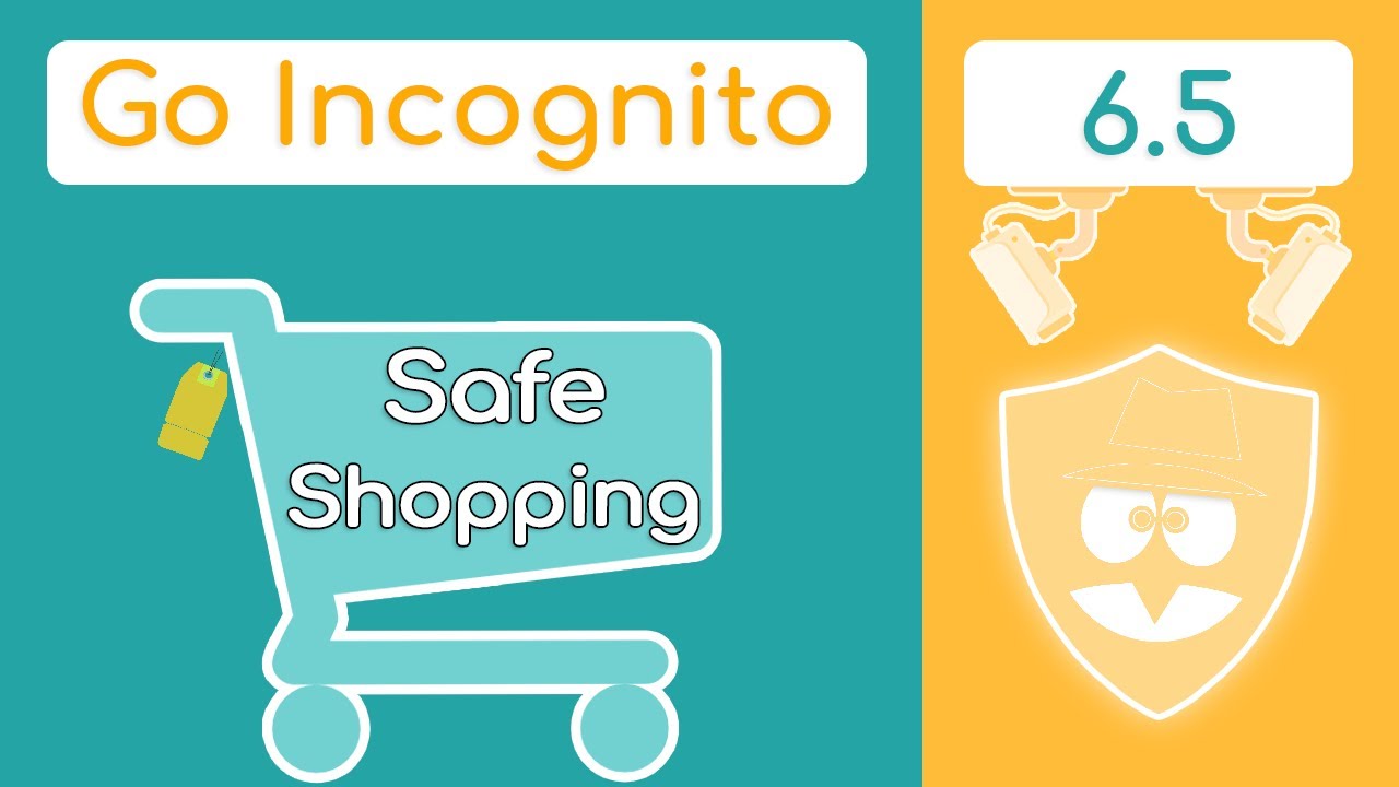 Shopping Privately, Securely, & Safely - Go Incognito 6. 5 - Techlore