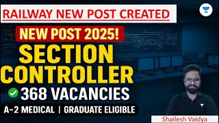 RRB NTPC 2025 🔥 Section Controller Post OUT | Kya Hai Yeh Nayi Post? Full Details!- Shailesh Sir