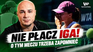 JAK IGA ŚWIĄTEK ODPOWIE NA BOLESNĄ PORAŻKĘ? "Przykro było patrzeć na jej łzy"