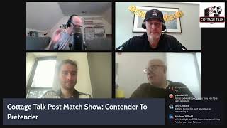 Cottage Talk Post Match Show: Contender To Pretender