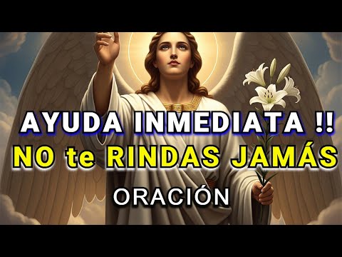 AYUDA INMEDIATA para NO Rendirte Jamás YO SOY la SOLUCIÓN 🙏🏼 ARCÁNGEL San GABRIEL🕊 ENERGÍA POSITIVA