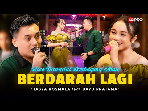 TASYA ROSMALA FT. BAYU PRATAMA - BERDARAH LAGI (Live Dangdut Lembayung Music) | Terasa sesak nafasku