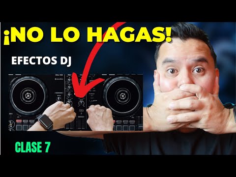 ¡No uses efectos DJ sin ver esto! (2025) | Clase 7