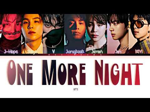 BTS (방탄소년단) "One More Night" Color Coded Lyrics (Han/Rom/Eng)