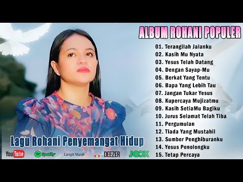 ALBUM ROHANI POPULER 2025 - LAGU ROHANI PENYEJUK HATI PALING MENYENTUH - PUJIAN SAAT TEDUH