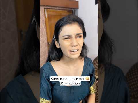 Kuch clients aise bhi 🤣🤣 #makeup #parulgargmakeup #shortsviral #viralbride #viralvideo #viralreel