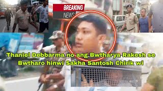 Thaniel no Ang Bwtharya hinwi Sakha Court Santosh Debbarma oh Rakesh se Bwtharo hinwi