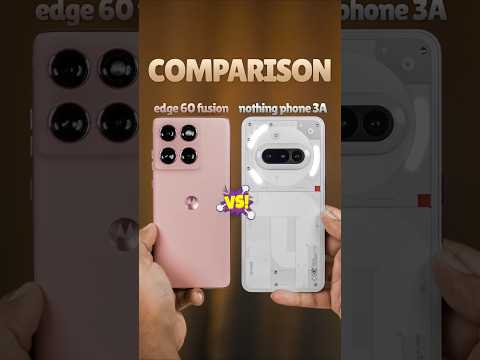 Best Phone Under ₹25k? 🔥 Moto Edge 60 Fusion vs Nothing Phone 3a Comparison #shorts #nothing #moto