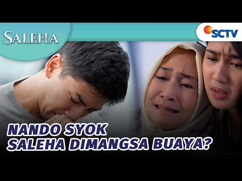 Nando dan Keluarga Syok, Saleha Dimangsa Buaya | Saleha - Episode 232