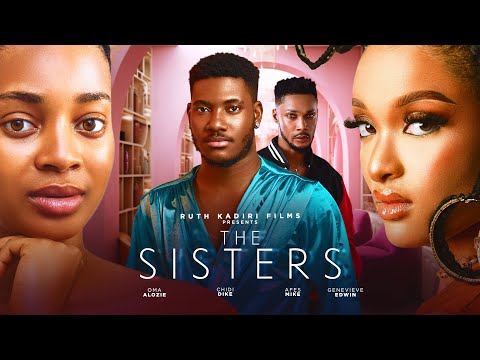 THE SISTERS - CHIDI DIKE GENEVIEVE UKATU AFES MIKE OMA ALOZIE