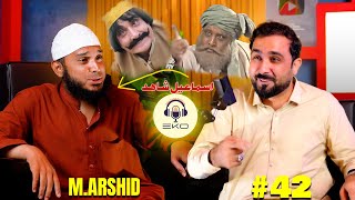Eko Podcast With Arshad khan pashto funny video ismail shahid drama |Eisakhan Orakzai