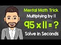 Mental Math Trick for Multiplying by 11