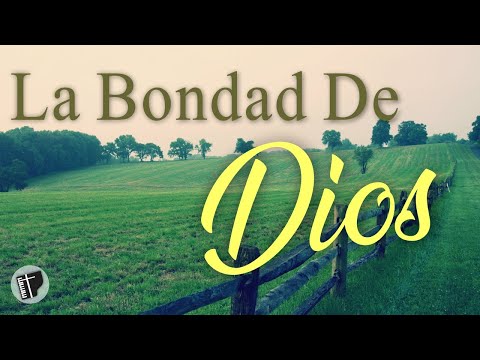 LA BONDAD DE DIOS - Música Cristiana Instrumental Para Orar **SIN ANUNCIOS INTERMEDIOS