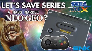 Let's Save Series -  A Mass Market Neo Geo?