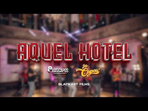 Aquel Hotel 🏨- Agrupación Los Capos