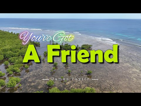 YOU’VE GOT A FRIEND – (4k UHD Karaoke Version) – in the style of James Taylor
