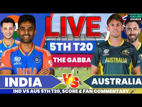 🔴Ind vs Aus 5th T20 2025 | India vs Australia Cricket Score & Fan Commentary