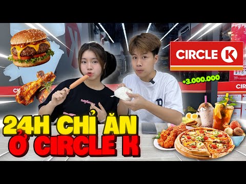 Thử Thách 24H Chỉ Ăn Ở " Circle K " Cùng Quang Con Và Cái Kết ?