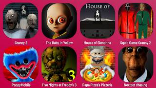 Granny 3, The Baby In Yellow, House of Slendrina, PoppyMobile, Papa Pizza's Pizzeria, Roblox, FNAF 3