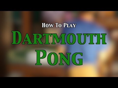 How To Play Dartmouth Pong