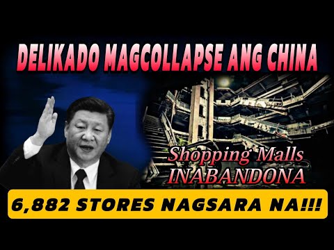 DELIKADO na magCOLLAPSE ang China! Mga Shopping Malls inabandona 6,882 Stores nagsara na!