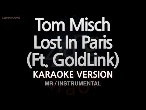 Tom Misch-Lost In Paris (Ft. GoldLink) (MR/Instrumental) (Karaoke Version)