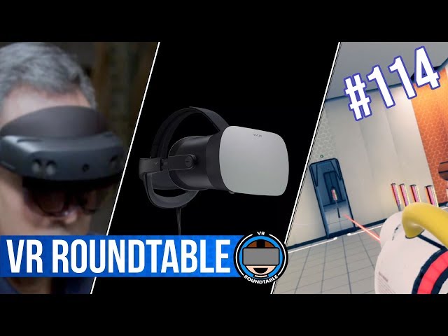 Varjo VR-1 HMD | Vive Focus Plus | Nintendo Switch VR | Hololens 2 | Episode 114 of VR Roundtable