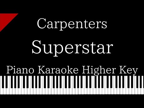 【Piano Karaoke Instrumental】Superstar / Carpenters【Higher Key】