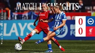 Highlights: Brighton 0-0 Liverpool FC Women