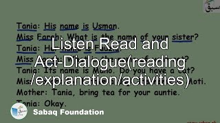 Listen Read and Act-Dialogue(reading /explanation/activities)