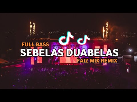 DJ TIK TOK SEBELAS DUABELAS (BASSGANGGA) FAIZ MIX REMIX 2024!!!