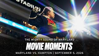 Movie Moments | Maryland vs. Hampton, September 5, 2026 | The Mighty Sound of Maryland