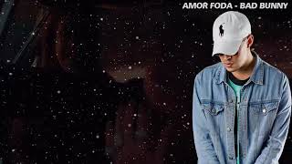 Bad Bunny- Amorfoda (Letra oficial)
