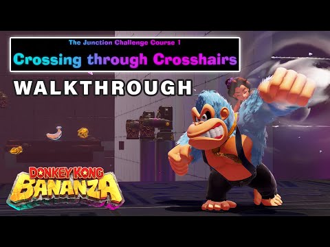 How to do Crossing through Crosshairs Challenge | All Bananas ► Donkey Kong Bananza