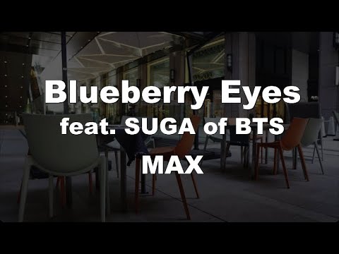 Karaoke♬ Blueberry Eyes feat. SUGA of BTS – MAX  【No Guide Melody】 Instrumental