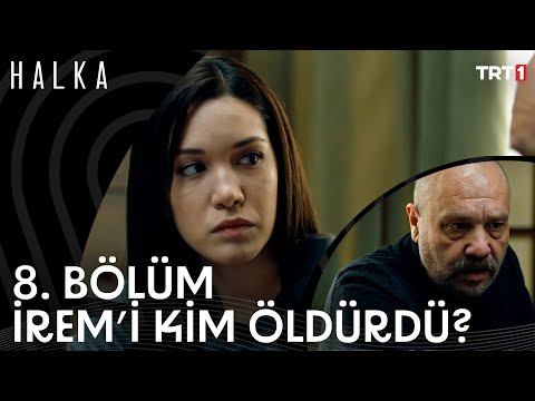 "Halka gibi örgütlerle mücadele ederken babana bile güvenmeyeceksin!" - Halka 8. Bölüm