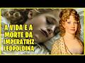Leopoldina e a Independência do Brasil