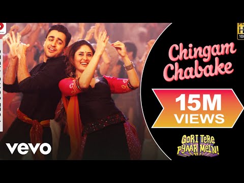 Chingam Chabake Full Video - Gori Tere Pyaar Mein|Kareena,Imran|Shankar M, Shalmali K