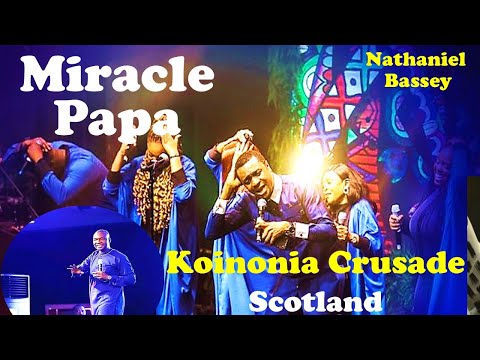 Nathaniel Bassey - I SERVE A GOD WHO IS POWERFUL MIRACLE PAPA - KOINONIA Crusade Glasgow Scotland