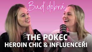 #44: The Pokec: Šílenej trend HEROIN CHIC je zpět, neznáme influencery a návrat capri kalhot proč?!