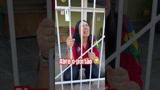 ABRE O PORTÃO 😭