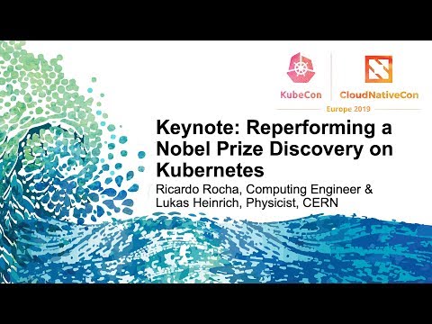 Keynote: Reperforming a Nobel Prize Discovery on Kubernetes