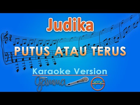 Judika - Putus Atau Terus (Karaoke) | GMusic