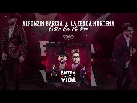 Alfonzin García x La Zenda Norteña - Entra en Mi Vida (2025)